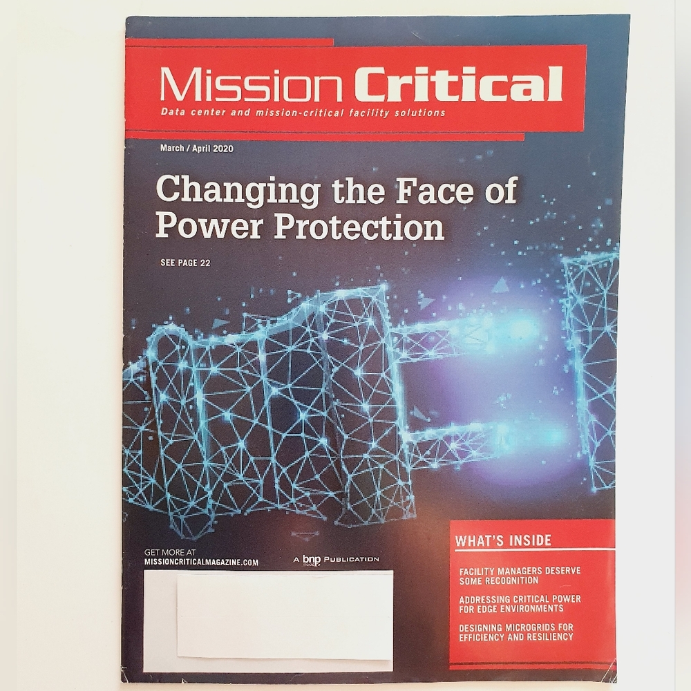 Mission Critical Magazine March, 2020 - Changing the Face of Power Protection.